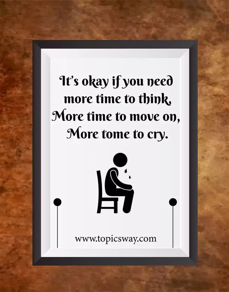 It’s okay if you need more time